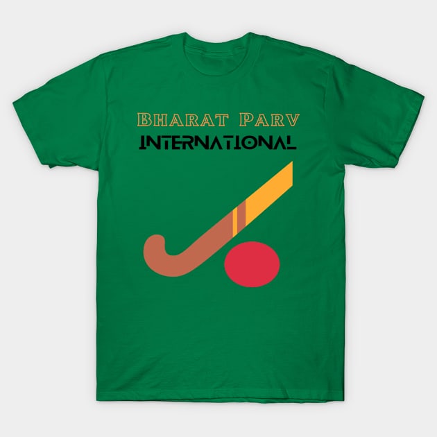 Bharat Parv - International Hockey T-Shirt by Bharat Parv